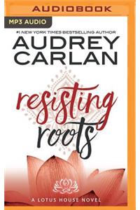 Resisting Roots