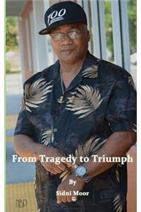 From Tragedy to Triumph