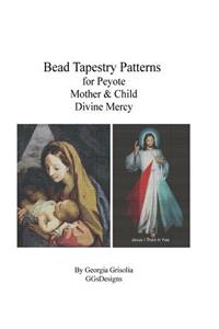 Bead Tapestry Patterns for Peyote Mother & Child and Divine Mercy