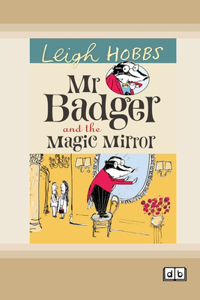 Mr Badger and the Magic Mirror