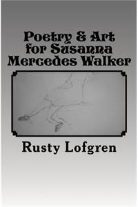 Poetry & Art for Susanna Mercedes Walker