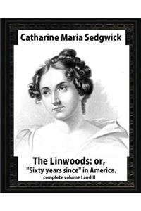 Linwoods(1835), by Catharine Maria Sedgwick-complete volume I and II