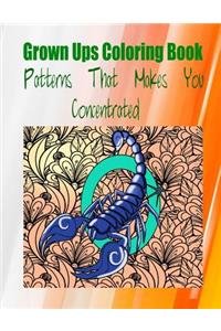 Grown Ups Coloring Book Patterns That Makes You Concentrated Mandalas