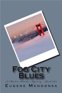 Fog City Blues