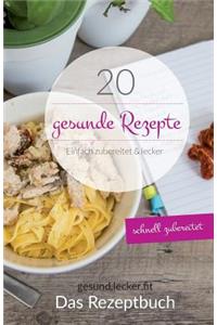 20 gesunde Rezepte