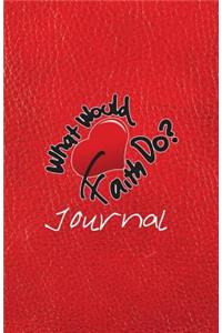 What Would Faith Do? Journal
