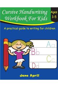 Cursive Handwriting Workbook for Kids: Ages 3-5