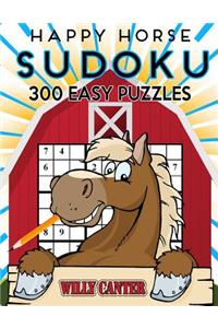 Happy Horse Sudoku 300 Easy Puzzles: No Wasted Puzzles With Only One Level Of Difficulty