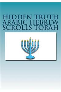 Hidden Truth Arabic Hebrew Scrolls Torah