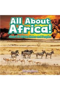 All About Africa! About All African States and Peoples