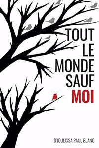 Tout le monde sauf moi