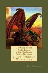 The Wings of Fire Winter Turning by Tui T. Sutherland Student Workbook