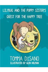 Lilybug and the Puppy Sister's Quest for the Happy Tree