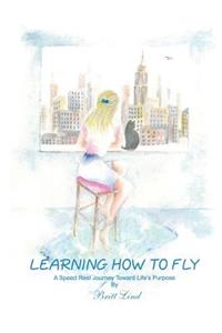 Learning How to Fly
