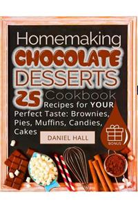 Homemaking chocolate desserts.