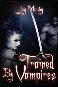 Trained by Vampires (Daughter of Asteria)