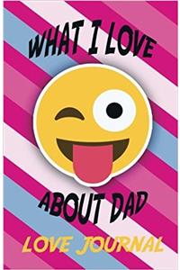 What I Love About Dad Love Journal