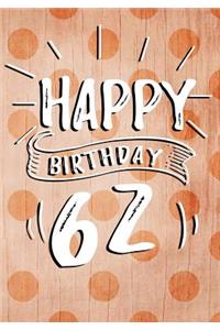 Happy Birthday 62