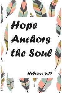 Hopes Anchors the soul, Bible Hebrews 6