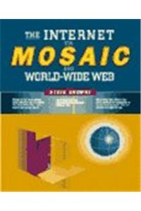 The Internet Via Mosaic and World-Wide Web