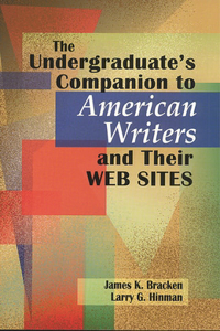 Undergraduate's Companion to American Writers and Their Web Sites