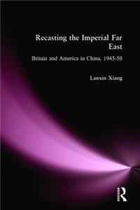 Recasting the Imperial Far East