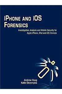 iPhone and IOS Forensics