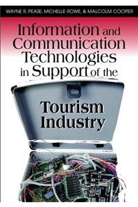 Information and Communication Technologies in Support of the Tourism Industry