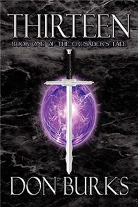 Thirteen-Book One of the Crusader's Tale