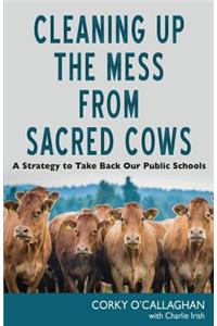 Cleaning up the Mess from Sacred Cows