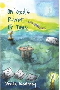 On God's River Of Time