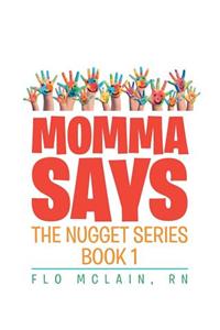 Momma Says