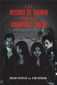 Rising of Dawn and Her Vampire Crew