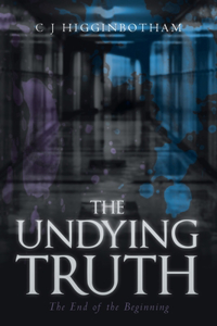 Undying Truth: The End of the Beginning