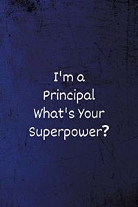 I'm a Principal What's your Superpower?