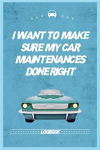 i want to make sure my car maintenances done right