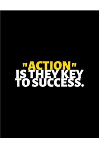 Action Is The Key To Success