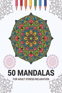 50 Mandalas For Adult Stress Relaxation