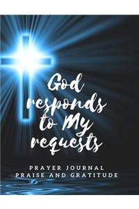 God Responds to My Requests Prayer Journal Praise and Gratitude
