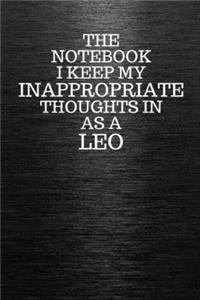The Notebook I Keep My Inappropriate Thoughts In Aa A Leo