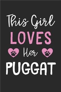 This Girl Loves Her Puggat