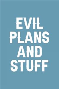 Evil plans and stuff