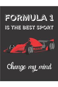 FORMULA 1 is the best sport change my mind