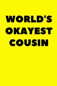 World's Okayest Cousin