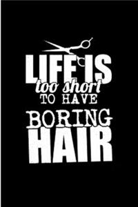 Life is too short to have boring hair