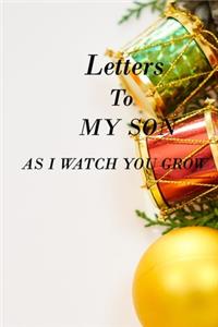 Letters to My Son as I Watch You Grow
