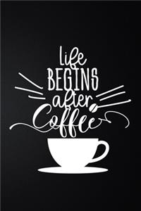 Life Begins After Coffee