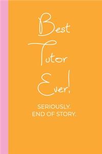 Best Tutor Ever! Seriously. End of Story.