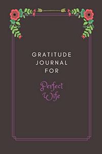 Gratitude Journal for Perfect Wife