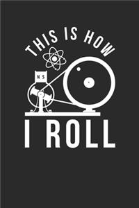 This Is How I Roll